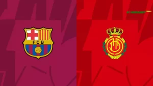 Soi Kèo Barcelona Vs Mallorca Vòng 37 La Liga 00h00 29/05/2023