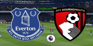 Soi Kèo Everton Vs Bournemouth 22:30 28/5 Vòng 27 NHA