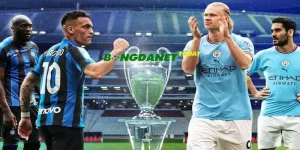 Man City đại chiến Inter Milan ở chung kết Cúp C1 2022/2023